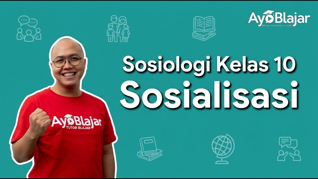 Sosiologi Kelas 10 - Sosialisasi