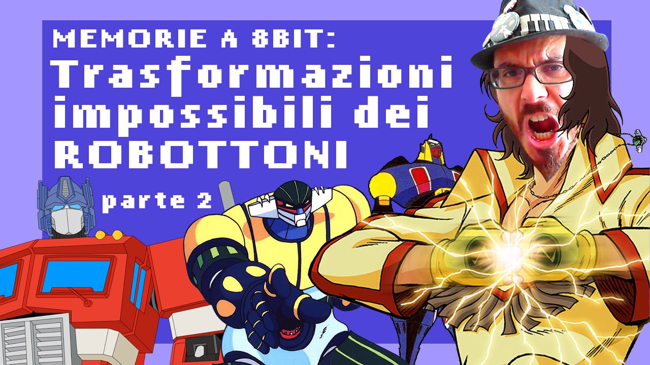 Trasformazioni impossibili dei ROBOTTONI - parte 2
