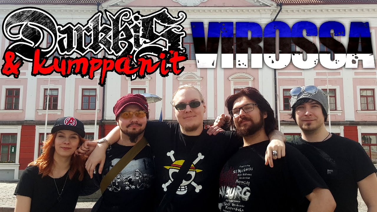 Darkkis & kumppanit Virossa