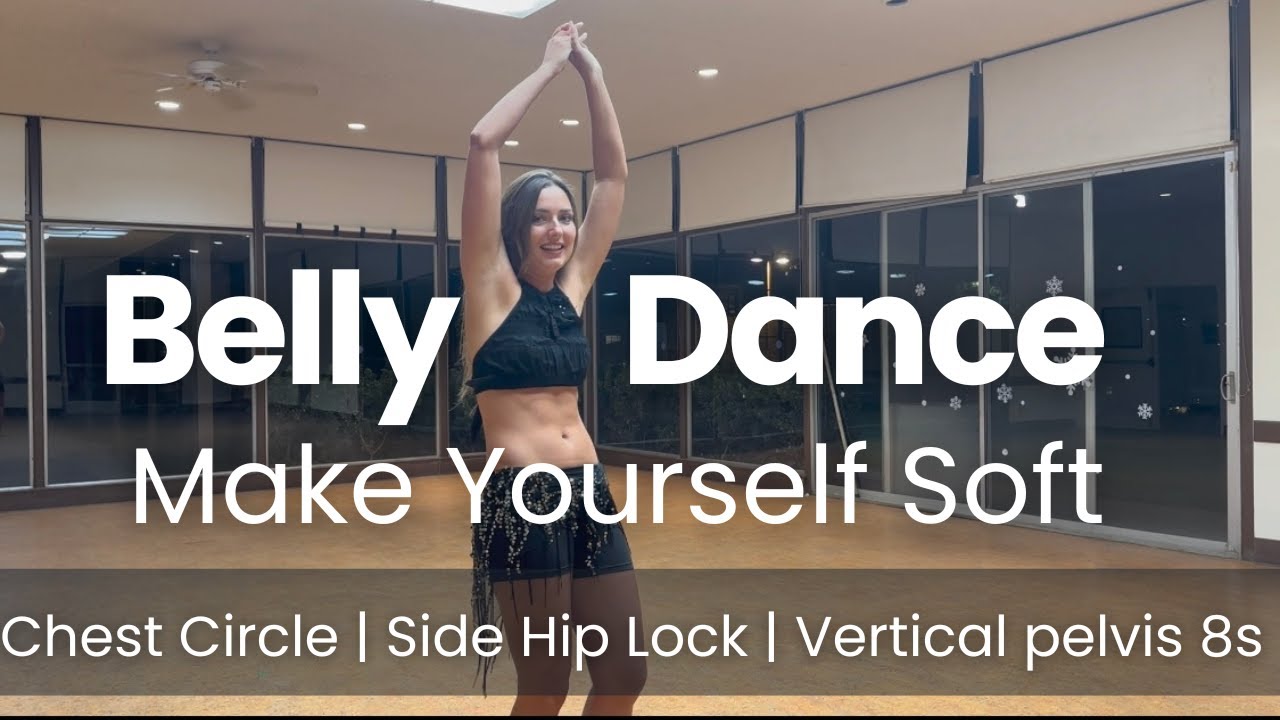 Translation body softening movements for Belly Dance: Vertical hip 8s, side Hip lock, Chest circles