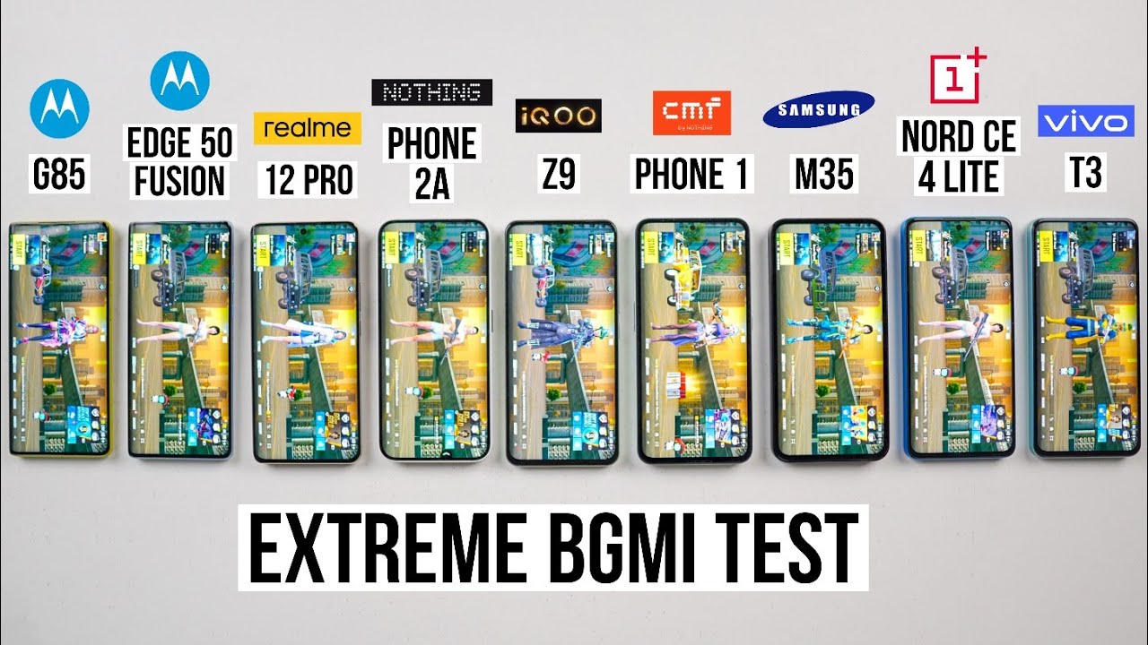 Moto Edge 50 Fusion, G85, Samsung M35, iQOO Z9, CMF 1, Nothing 2A, Nord CE 4 Lite Extreme BGMI Test