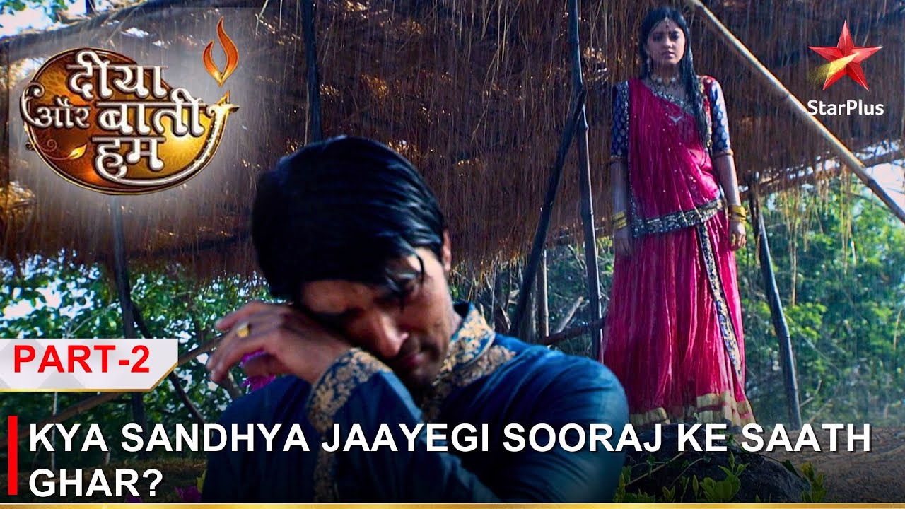 Diya Aur Baati Hum | दीया और बाती हम | Kya Sandhya jaayegi Sooraj ke saath ghar? - Part 2