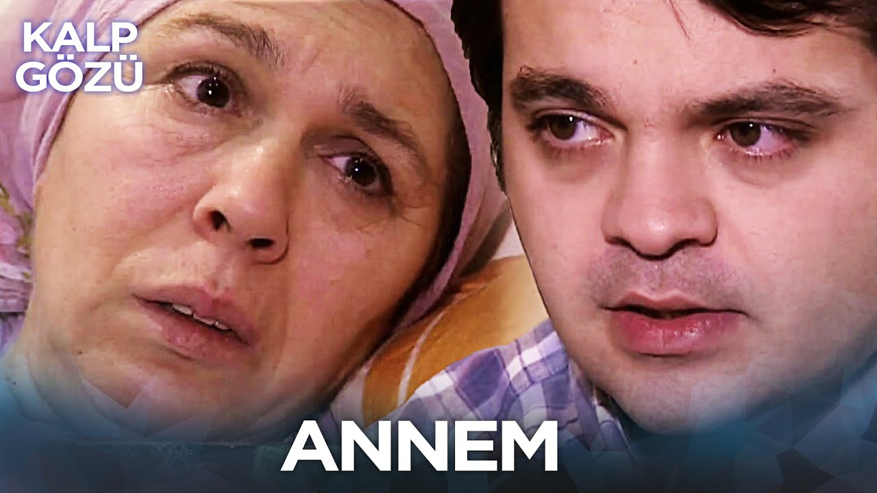 Annem - Kalp Gözü Filmleri