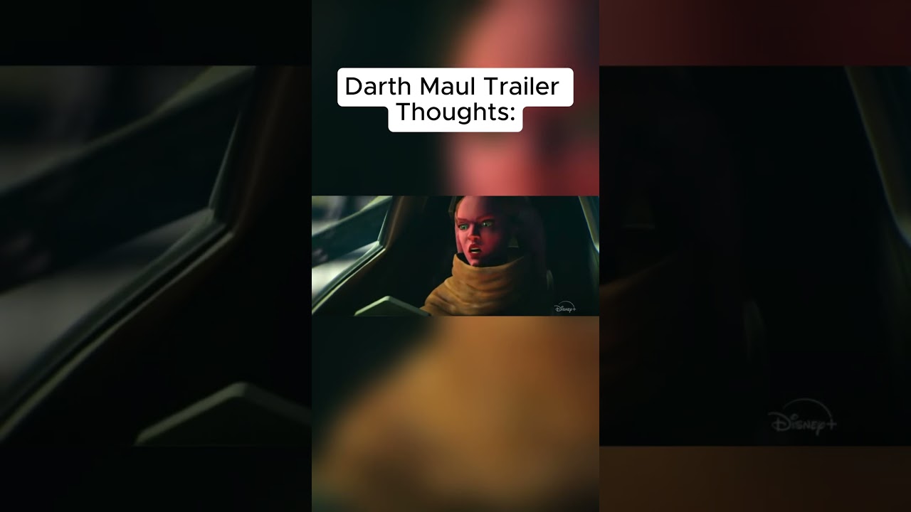 Maul Trailer thoughts 