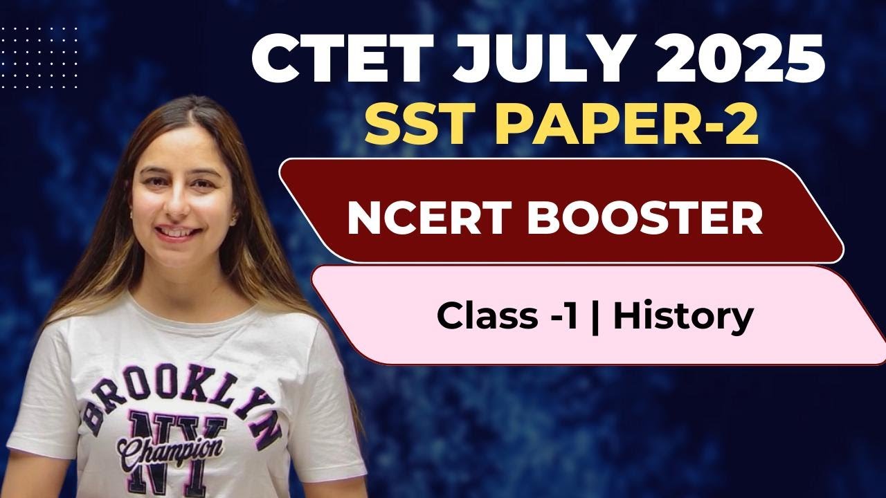 CTET SST Paper-2 NCERT booster | HISTORY | class-1  July CTET 2025 #ctet2025 #sstbyvarshamalik