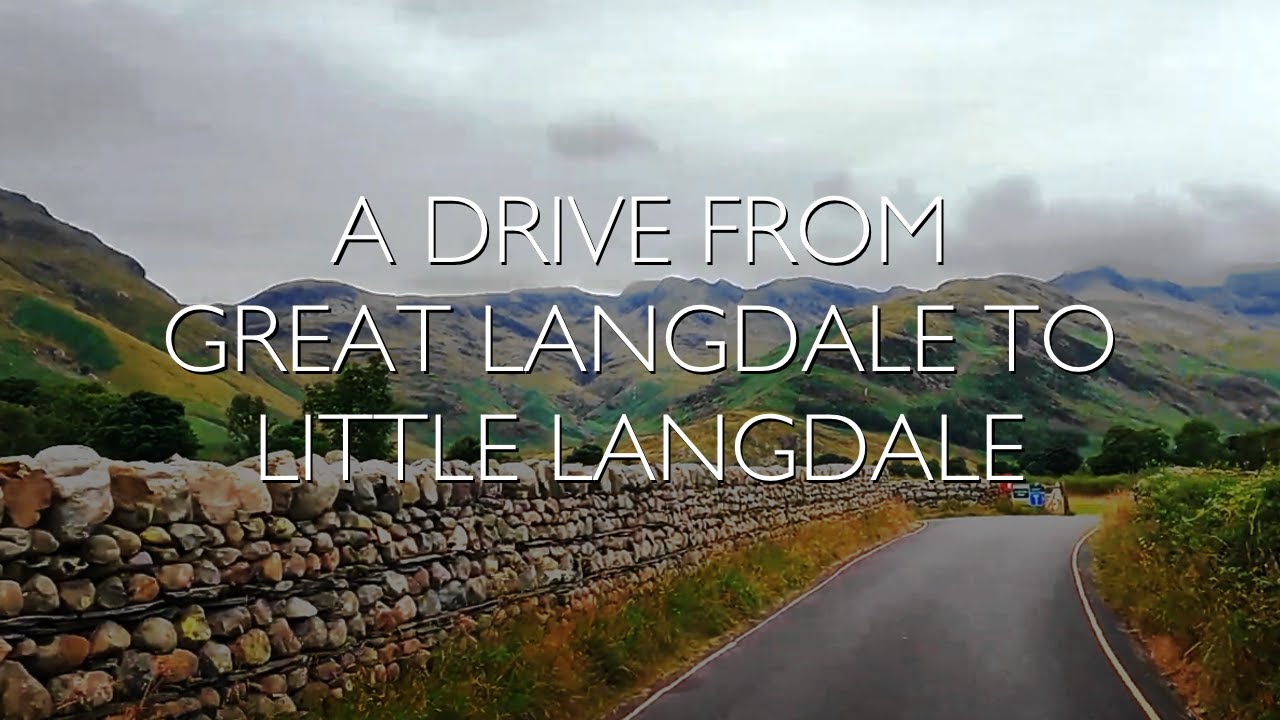 A Drive from Great Langdale to Little Langdale