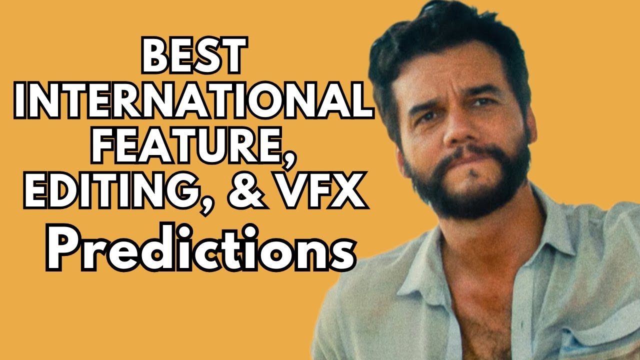 Best International Film, Editing, & Visual Effects Predictions, 2026 Oscars l Old's Oscar Countdown