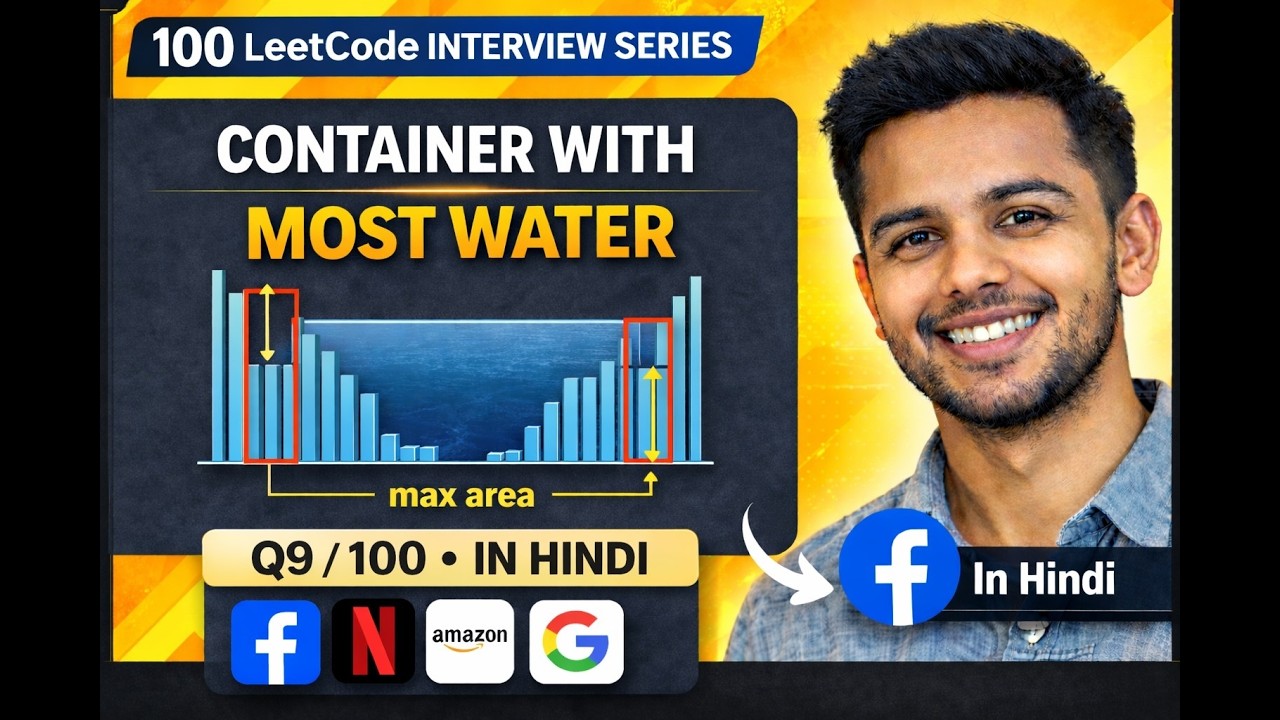 Container With Most Water | Two Pointer Explained in Hindi 🔥 LeetCode Q9/100 Interview Series
