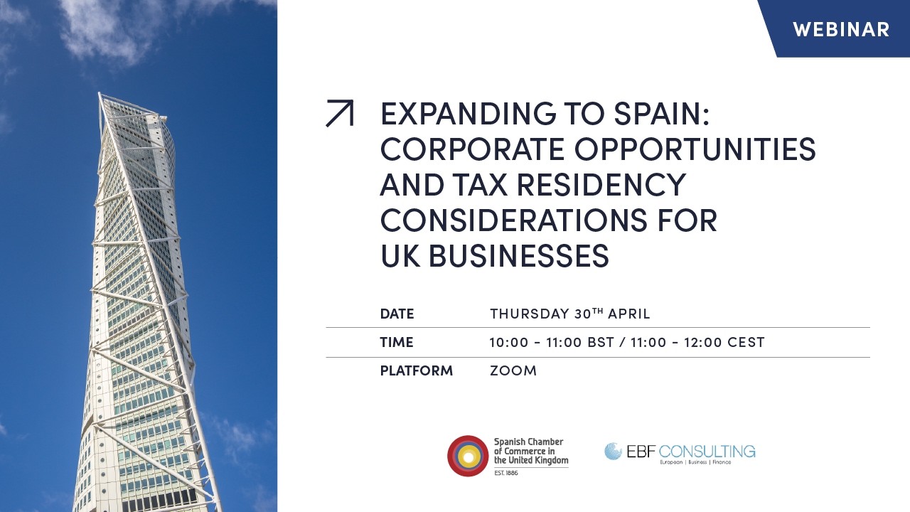 WEBINAR | EXPANDING TO SPAIN: OPPORTUNITIES AND TAX RESIDENCY CONSIDERATIONS FOR UK BUSINESSES