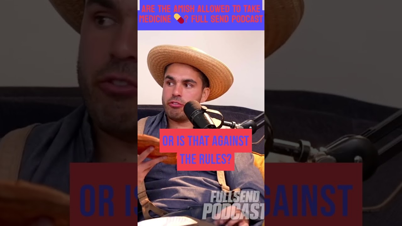 Are The Amish Allowed To Take Medicine 💊? Full Send Podcast