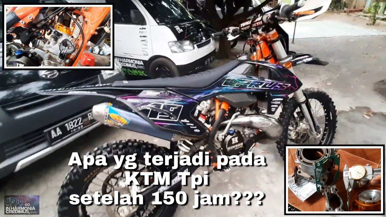 Apa yg terjadi setelah KTM Tpi dipakai selama 150 jam?