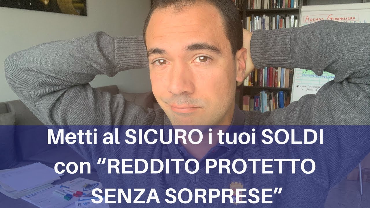 REDDITO PROTETTO SENZA SORPRESE: come assicurare la tua VITA