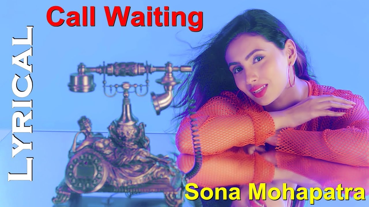 Call Waiting Lyrical Video | Sona Mohapatra | Raees & Zain-Sam | Kumaar