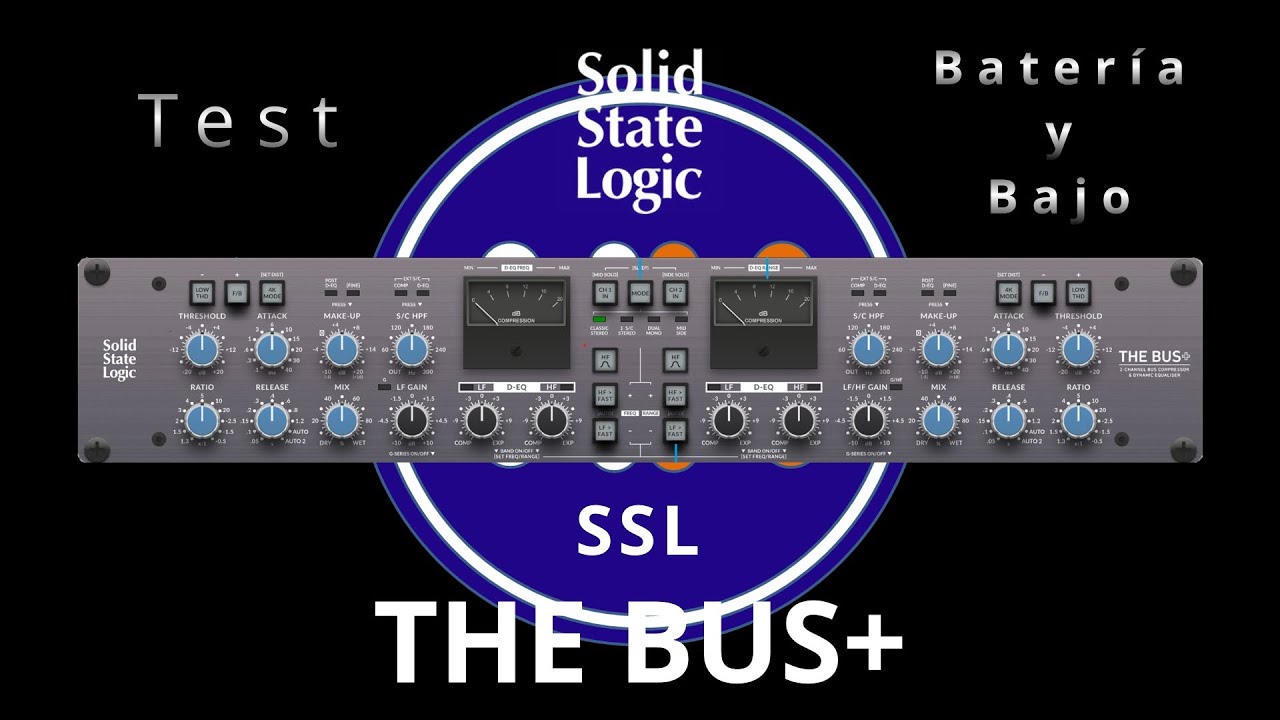 Solid State Logic - SSL BUS+.  Test de Batería y Bajo. Compresión Paralela (II)
