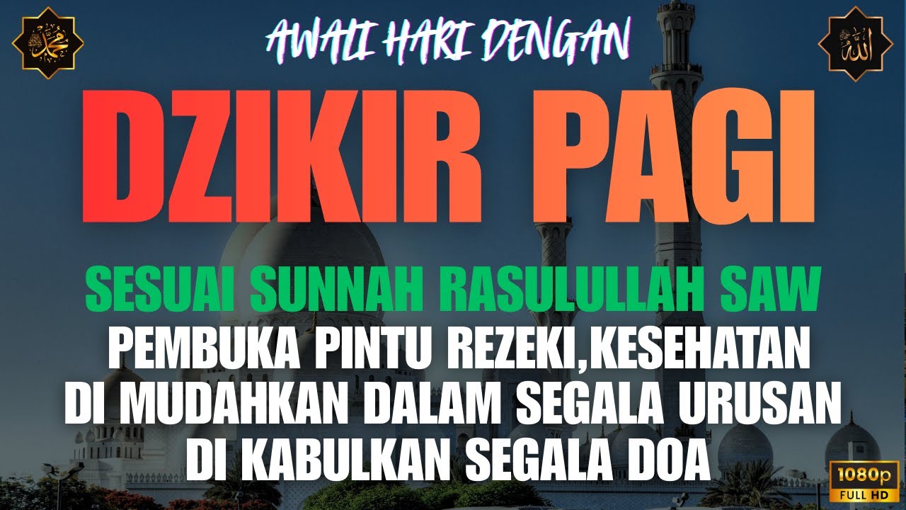 DZIKIR PAGI & DOA PEMBUKA REZEKI DARI SEGALA PENJURU