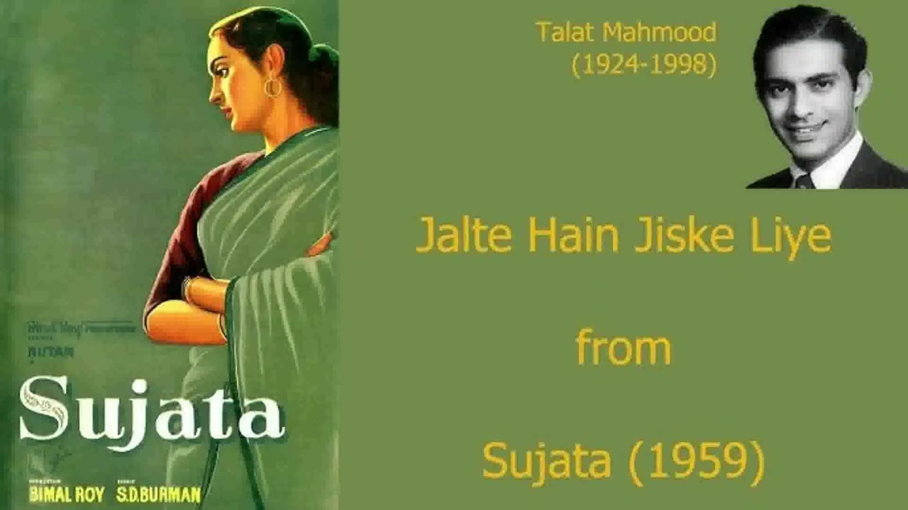 Jalte hain jiske liye.. Saga Of Emotions..Sujata_ SD_Burman_Talat Mahamood_Bimal Roy_cover_abhiman