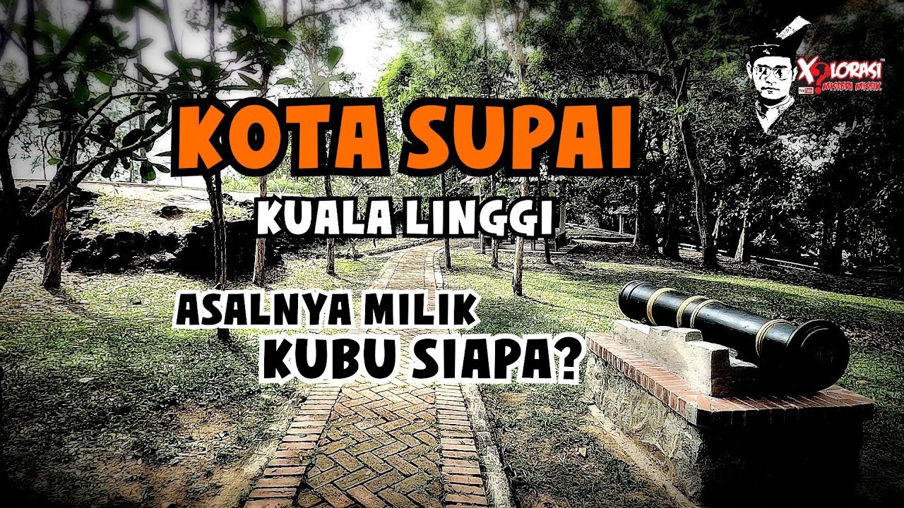 🔴 KOTA SUPAI, KUALA LINGGI ASALNYA MILIK KUBU SIAPA?  | MELAKA