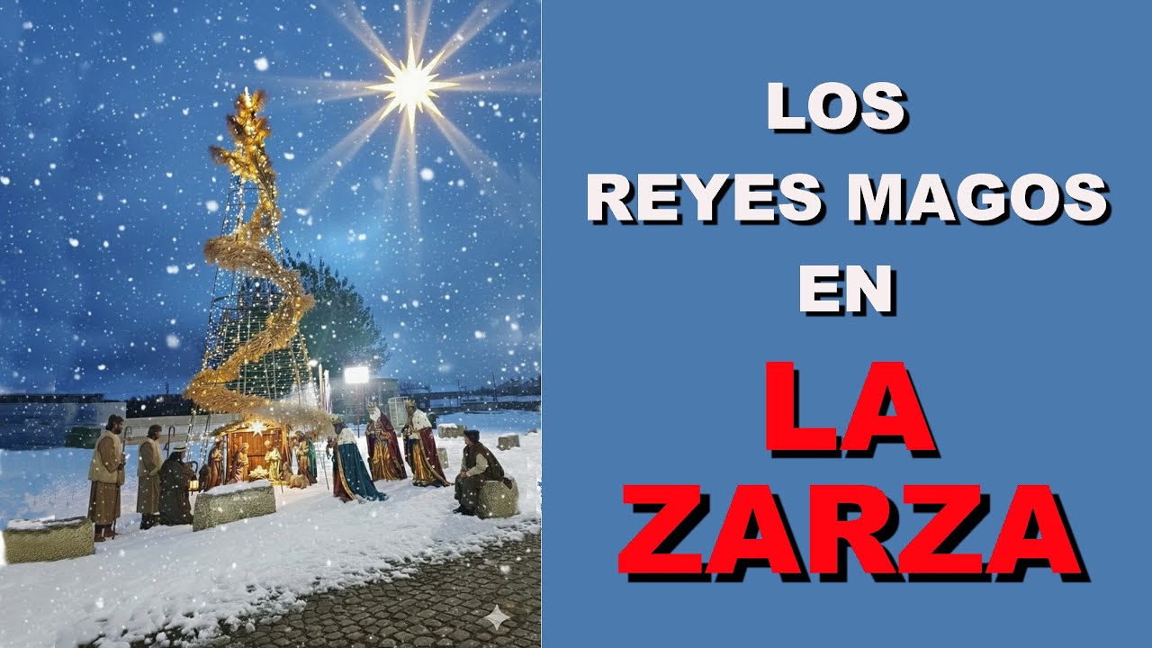 Los Reyes Magos en La Zarza  (3a parte)