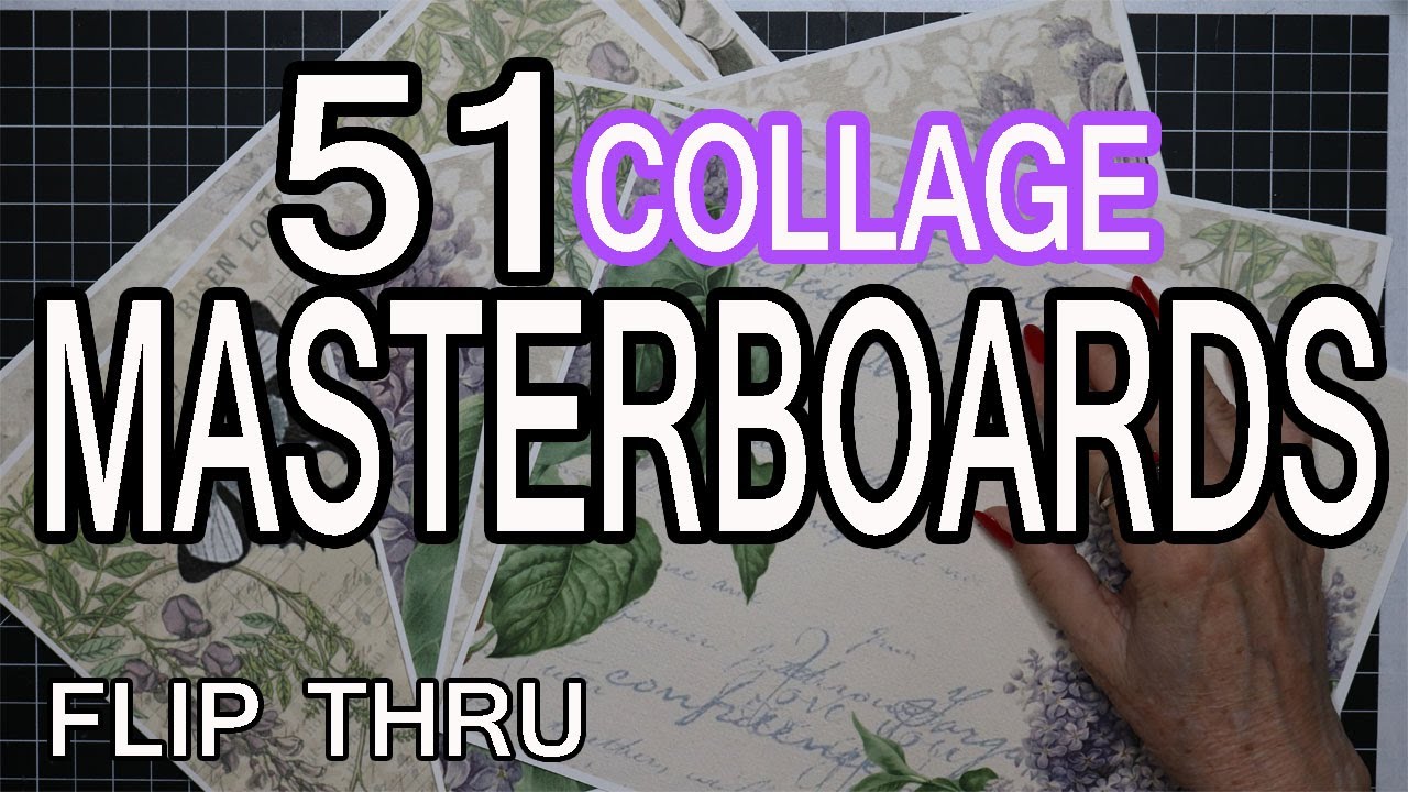51 COLLAGE MASTERBOARDS: Making & Using Masterboards for Junk Journals and More | EASY | Flip Thru