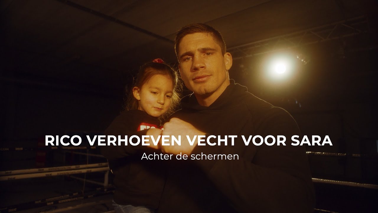 Rico Verhoeven vecht voor Sara -  unieke beelden achter de schermen