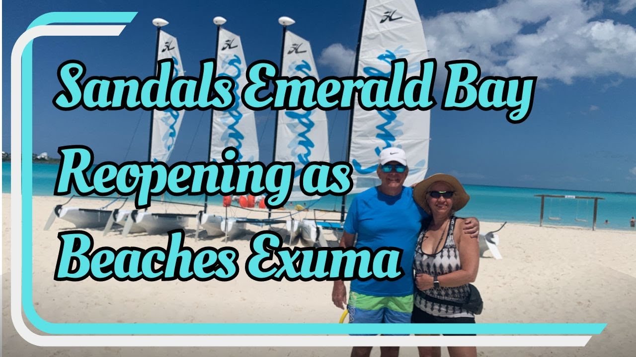 Sandals Emerald Bay will close August 15 and reopen as Beaches Exuma. #bahamas