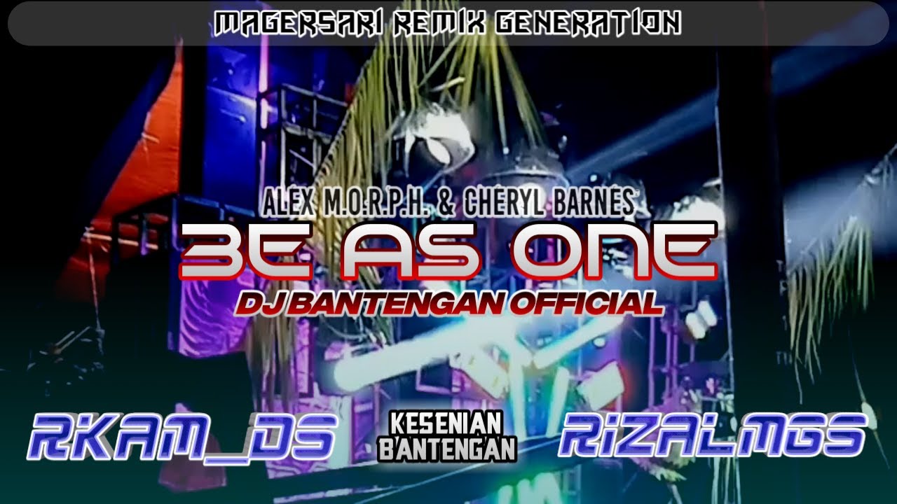 Be As One - DJ BANTENGAN OFFICIAL|| BassGlerrr Mberot Music