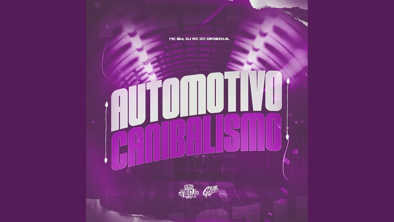 Automotivo Canibalismo