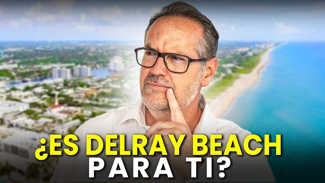 Como es vivir en Delray Beach Florida: Todo lo que debes Saber