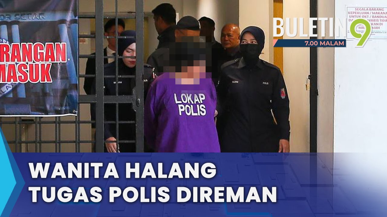 Wanita Direman Dua Hari Bantu Siasatan Halang Tugas Polis (B9)