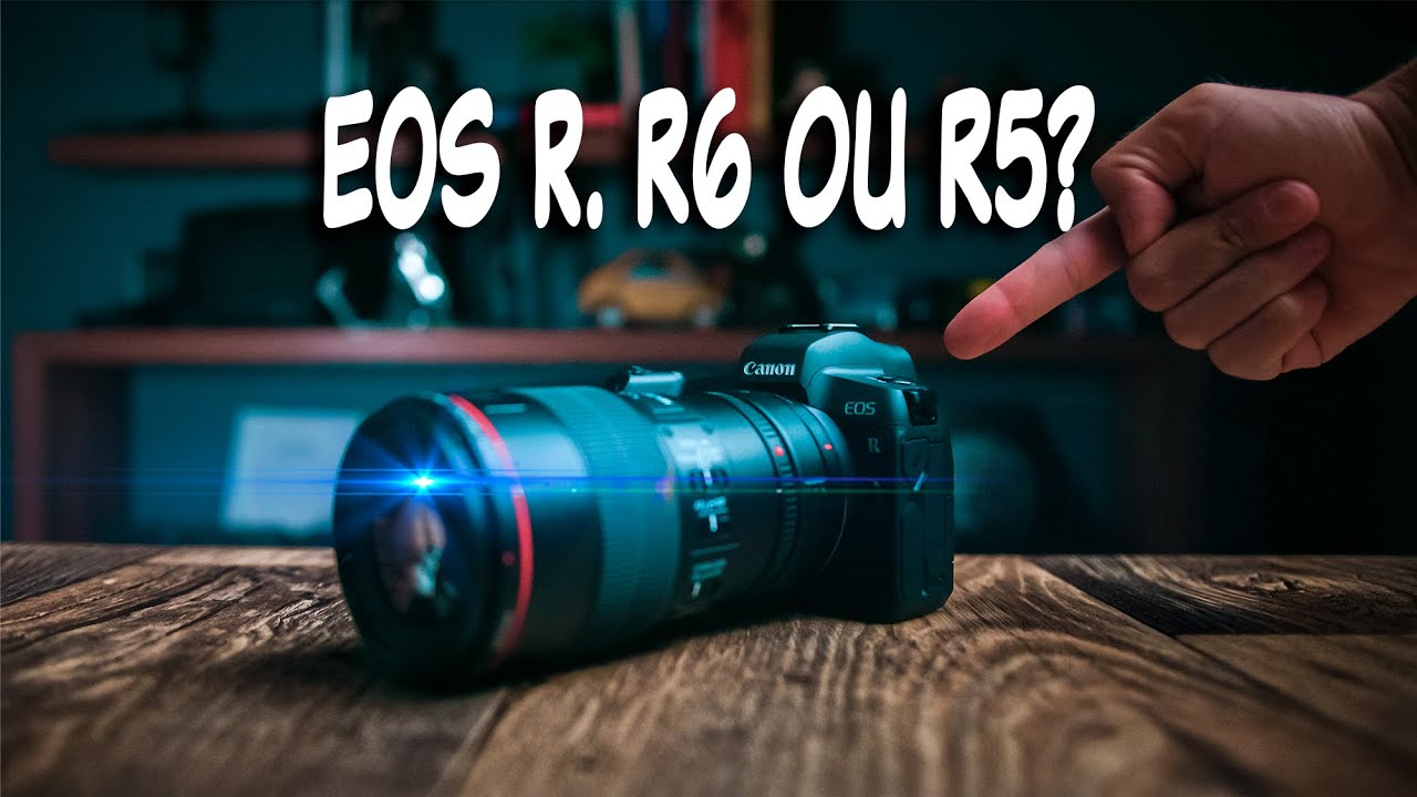 Qual escolher? Canon EOS R ou R6 ou R5 ?