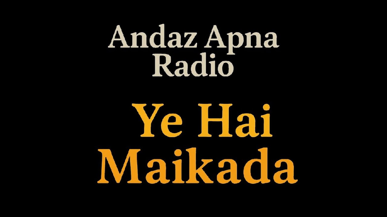Ye Hai Maikada  – Dreamy Urdu Hindi Song | Radio Andaz Apna