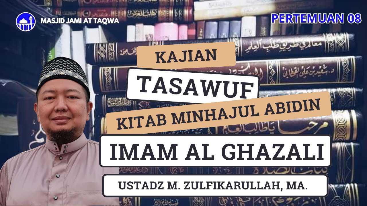 Kajian Tasawuf Dasar 08 l Ustadz M. Zulfikarullah, S.E l 28 Desember 2025