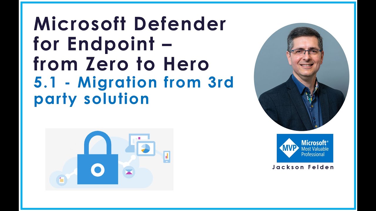 5 .1 Migration from 3rd party solution, MDE from Zero to Hero