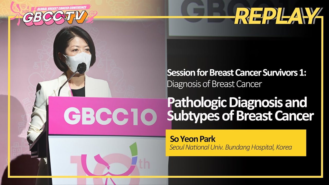 [Diagnosis of Breast Cancer] Pathologic Diagnosis and Subtypes of Breast Cancer(So Yeon Park)