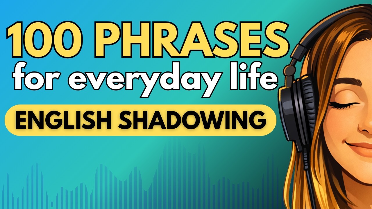 Shadowing English Speaking Practice | 100 Sentences Daily Conversation for Beginners