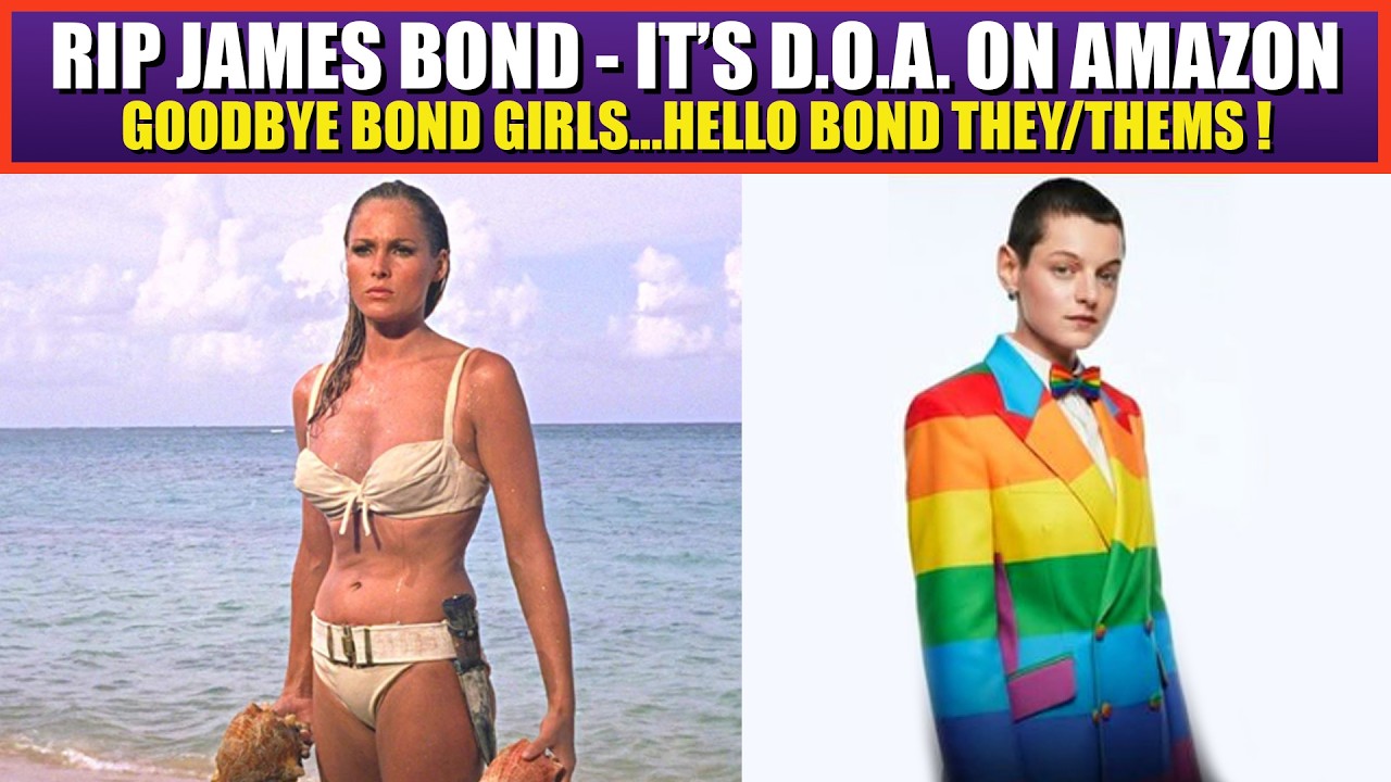RIP James Bond - It's DOA on Amazon | Goodbye Bond Girl, Hello Bond They/Them | I am FURIOUS!
