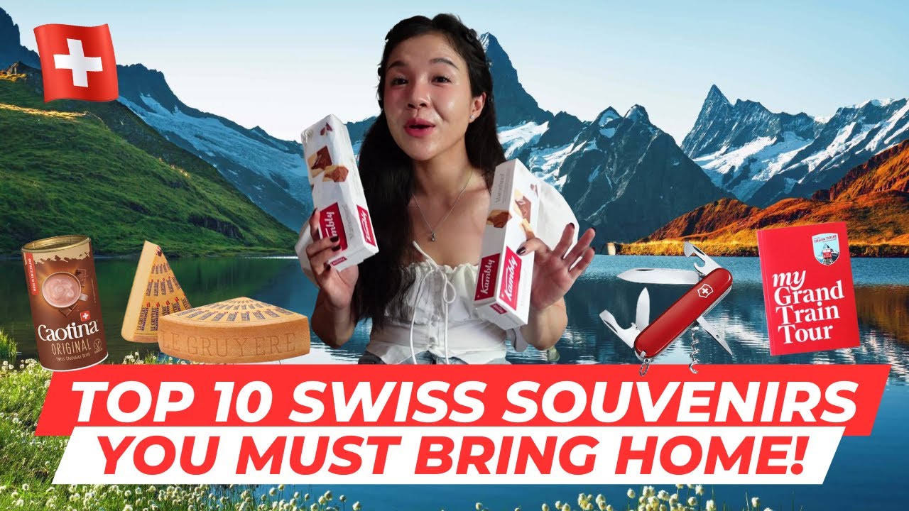 TOP 10 SWISS SOUVENIRS TO BRING HOME : must-try food & drinks + souvenirs to buy in Switzerland