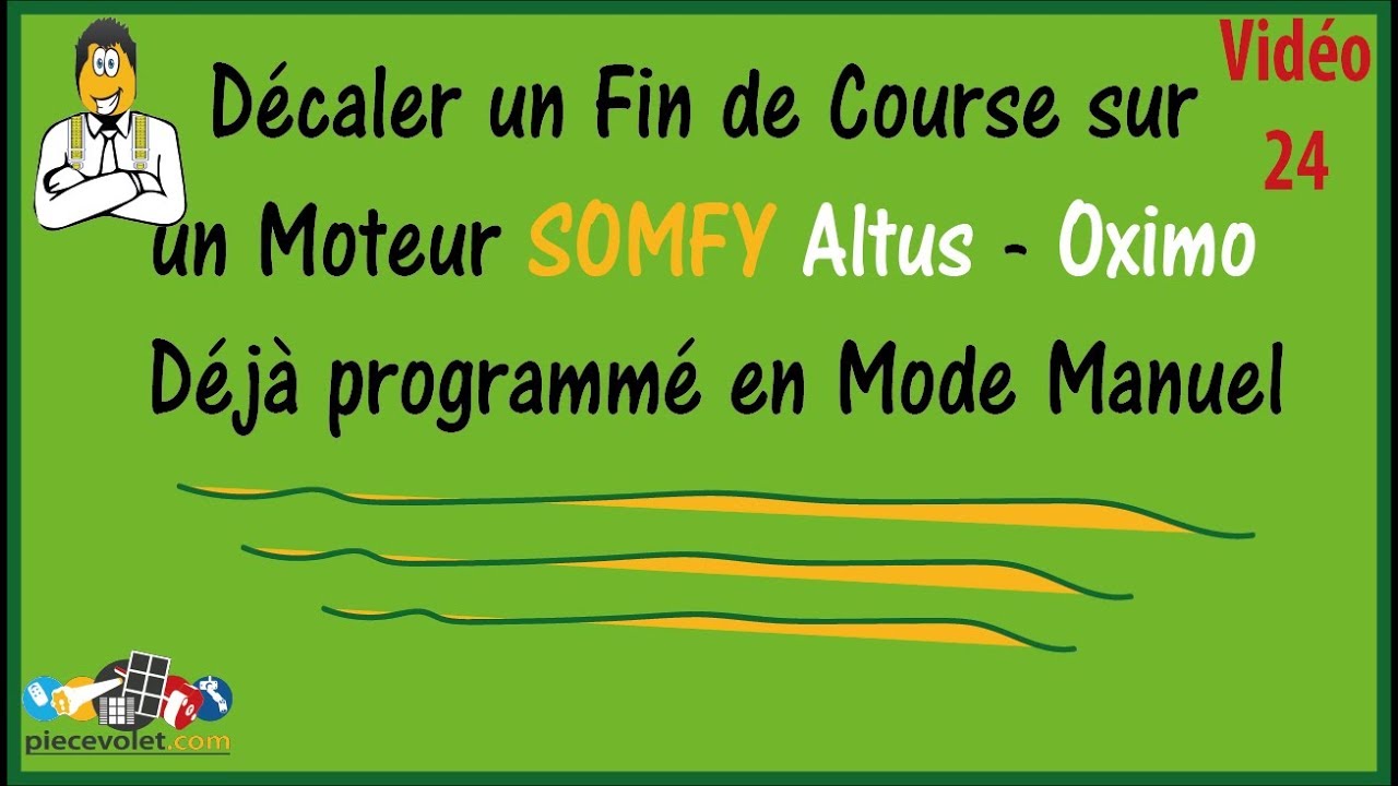 N° 24 Modifier la Position d'un Fin de Course déjà programmé sur un moteur Somfy Altus ou Oximo Rts