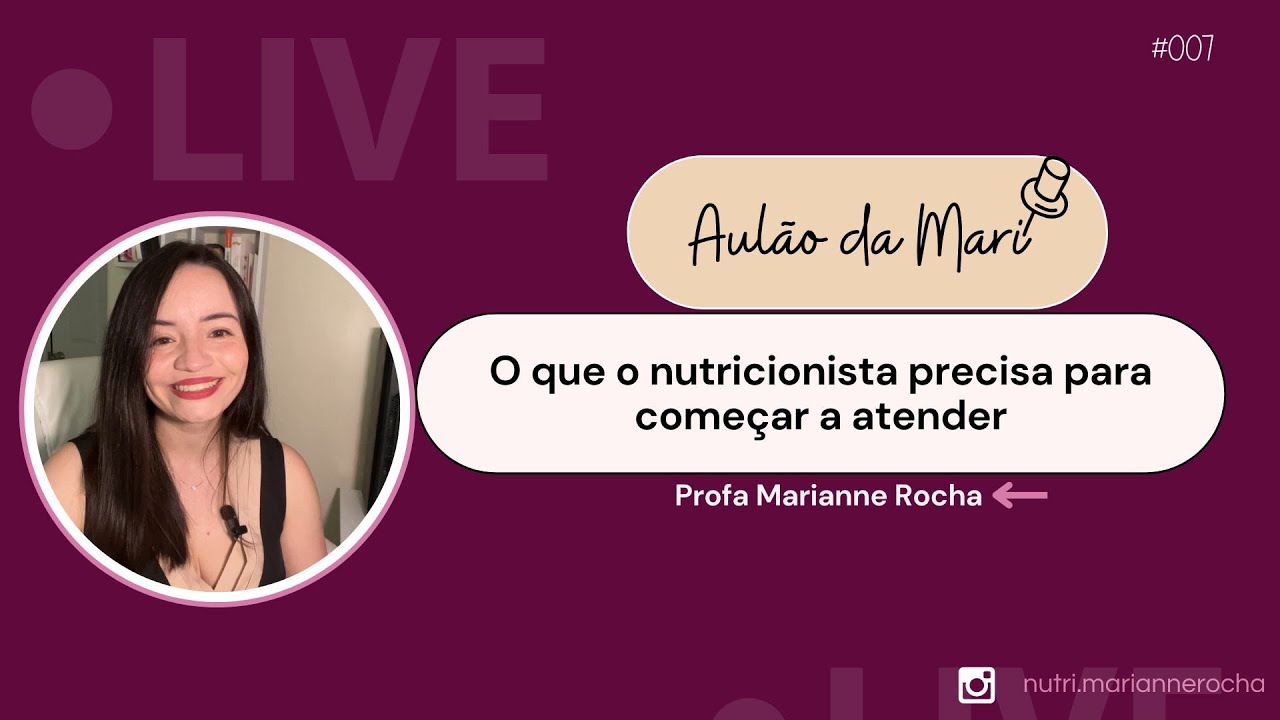 O QUE O NUTRICIONISTA PRECISA PARA COMEÇAR A ATENDER | AULÃO DA MARI #007