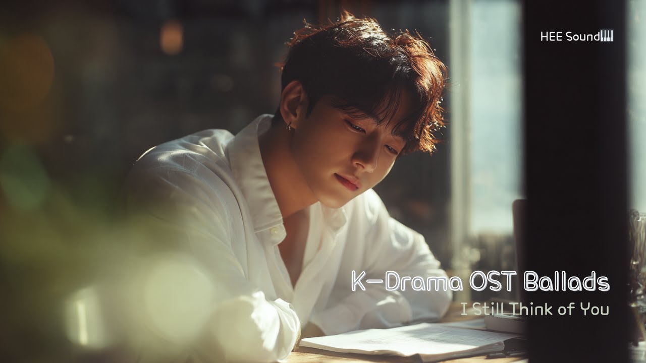 12 Missing You K-Drama OST Ballads | Emotional Piano Playlist | HEE Sound🎹