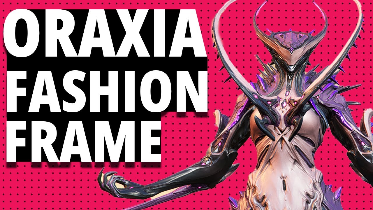 Oraxia | Warframe Fashion Frame