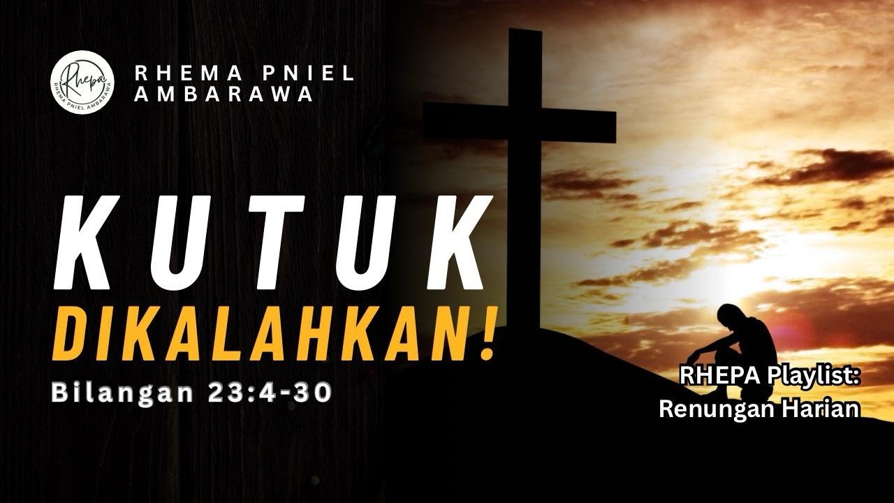 Tak Ada Kutuk dalam Kristus – Bilangan 23:4–30 #rhepa