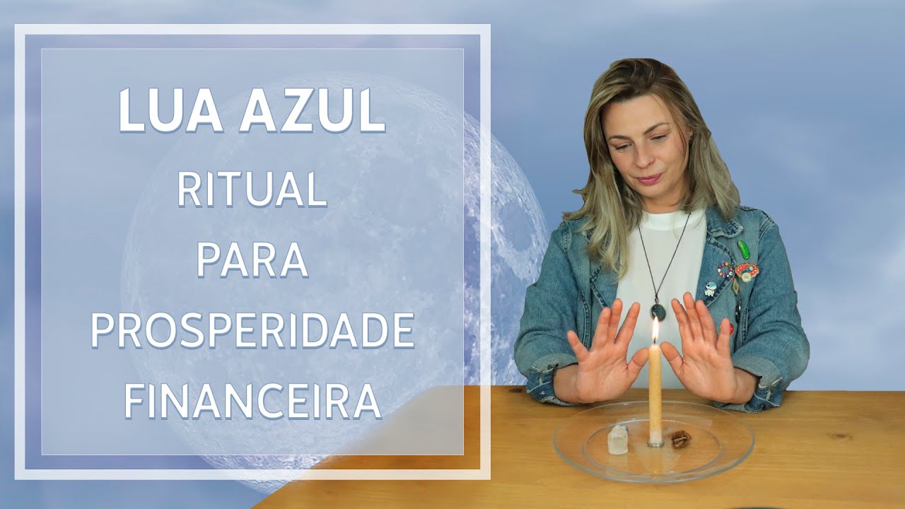 Atraia Prosperidade Financeira com as Energias da Lua Azul