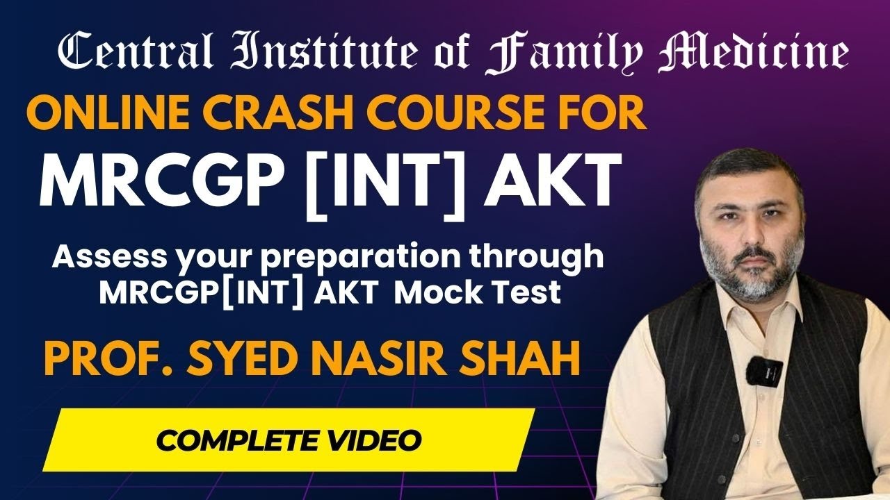 MRCGP INT AKT upcoming Exam Preparation Orientation