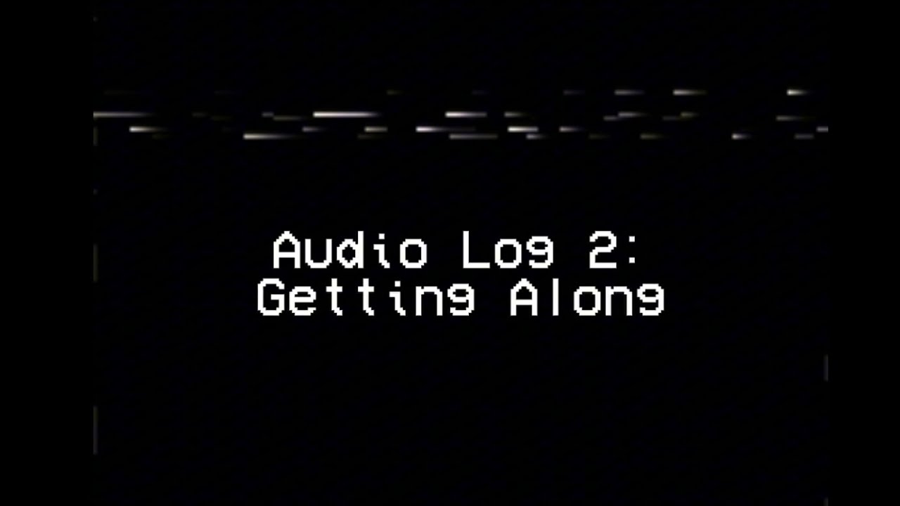 Audio log 2: Getting Along [Analog Horror]