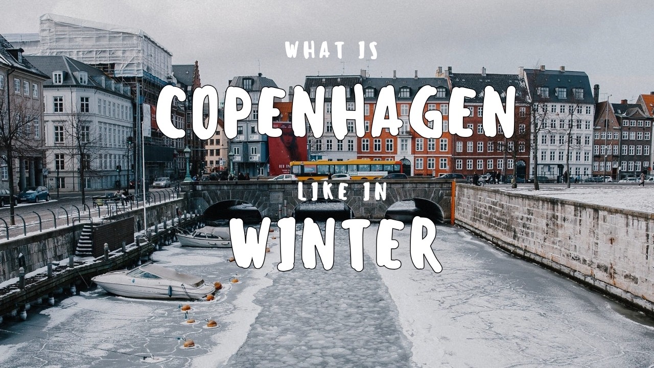 What is Copenhagen like in Winter