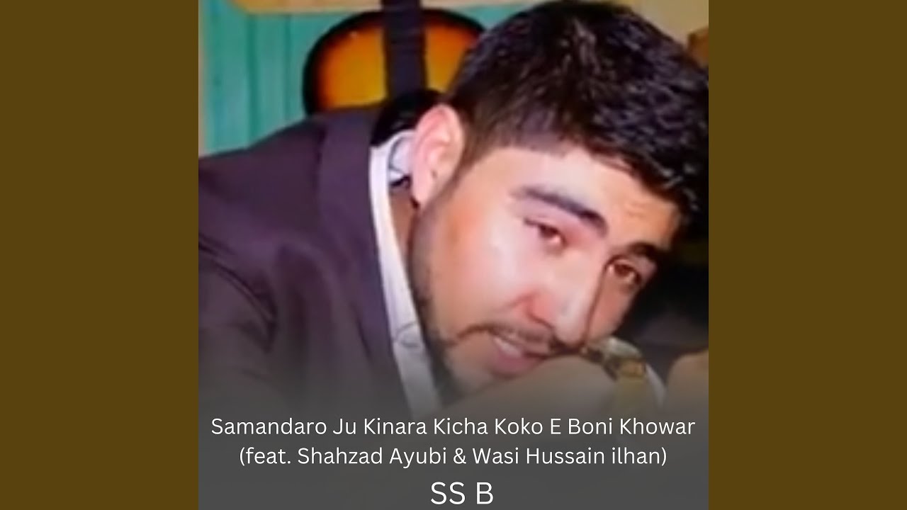Samandaro Ju Kinara Kicha Koko E Boni Khowar