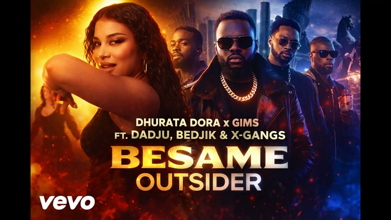 Dhurata Dora x GIMS ft. Dadju, Bedjik & X-Gangs – Besame Outsider (Official Music)