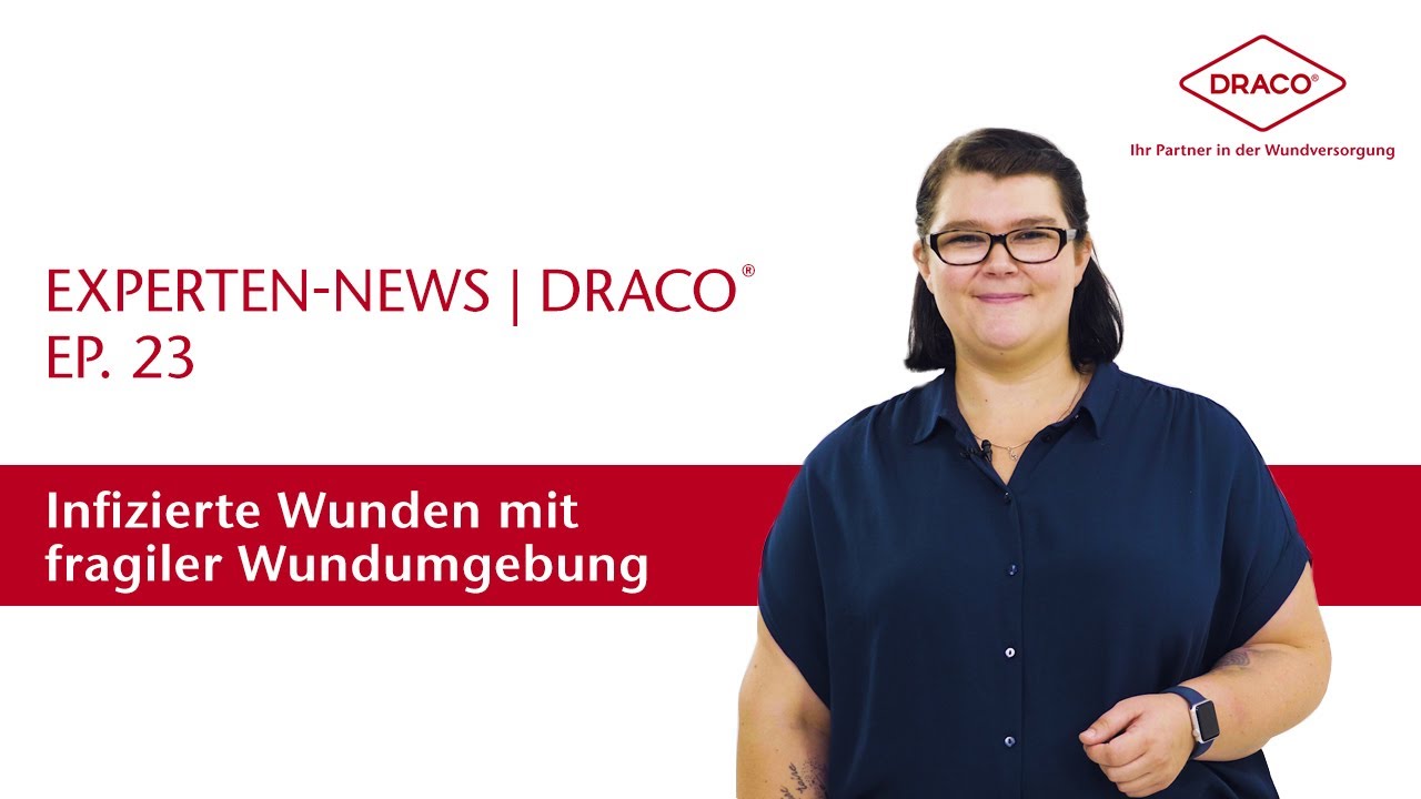Infizierte Wunden &ndash; eine ganz besondere Herausforderung &ndash; der DRACO&reg; Videoblog