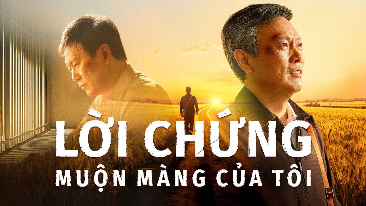 Phim lồng tiếng Việt | Lời chứng muộn màng của tôi | Lời chứng cảm động về sự ăn năn